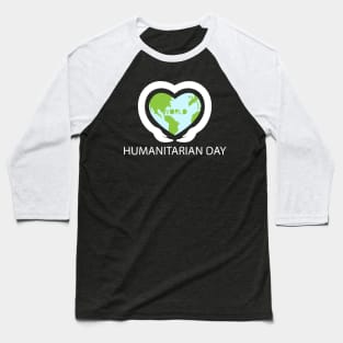 World  humanitarian day Baseball T-Shirt